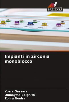 Impianti in zirconia monoblocco - Gassara, Yosra;Belghith, Oumayma;Nouira, Zohra