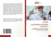 Les infections associées aux soins : Les infections associées aux soins :
