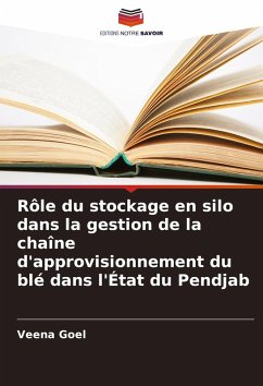 Rôle du stockage en silo dans la gestion de la chaîne d'approvisionnement du blé dans l'État du Pendjab - Goel, Veena