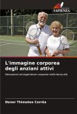 L'immagine corporea degli anziani attivi