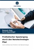 Prothetischer Spaziergang durch den Nanotechnologie-Pfad