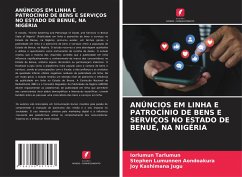 ANÚNCIOS EM LINHA E PATROCÍNIO DE BENS E SERVIÇOS NO ESTADO DE BENUE, NA NIGÉRIA - Tarlumun, Iorlumun;Aondoakura, Stephen Lumunnen;JUGU, JOY KASHIMANA