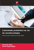 Caminhada protóntica na via da nanotecnologia Caminhada protóntica na via da nanotecnologia