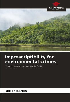 Imprescriptibility for environmental crimes - Barros, Judson Imprescriptibility for environmental crimes - Barros, Judson