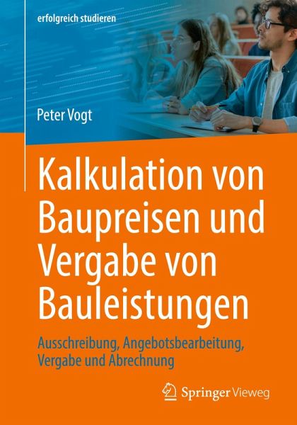 Kalkulation von Baupreisen und Vergabe von Bauleistungen Kalkulation von Baupreisen und Vergabe von Bauleistungen