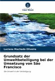 Grundsatz der Umweltbeteiligung bei der Umsetzung von São Francisco Grundsatz der Umweltbeteiligung bei der Umsetzung von São Francisco