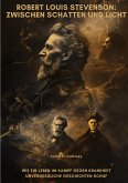 Robert Louis Stevenson: Zwischen Schatten und Licht