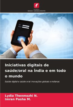 Iniciativas digitais de saúde/oral na Índia e em todo o mundo - N., Lydia Thenmozhi;M., Imran Pasha