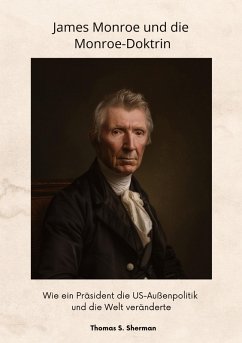 Cover James Monroe und die Monroe-Doktrin