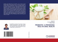 PROBIOTIC: A PROMISING ROLE IN ORAL HEALTH - R, Gaushini;Bhardwaj, Vinay Kumar;Fotedar, Shailee