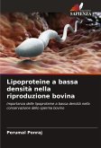 Lipoproteine a bassa densità nella riproduzione bovina