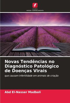 Novas Tendências no Diagnóstico Patológico de Doenças Virais - Madboli, Abd El-Nasser