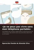 'Je ne peux pas vivre sans mon téléphone portable'