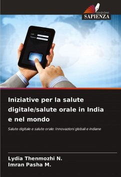 Iniziative per la salute digitale/salute orale in India e nel mondo - N., Lydia Thenmozhi;M., Imran Pasha