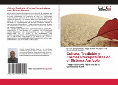 Cultura, Tradición y Formas Precapitalistas en el Sistema Agrícola Cultura, Tradición y Formas Precapitalistas en el Sistema Agrícola