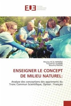 ENSEIGNER LE CONCEPT DE MILIEU NATUREL: - EL MANDILI, Moulay Ali;EL GUAMRI, Youssef;RAZOKI, Bouchra