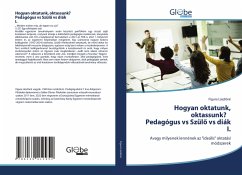 Cover Hogyan oktatunk, oktassunk? Pedagógus vs Szül¿ vs diák I.