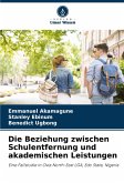 Die Beziehung zwischen Schulentfernung und akademischen Leistungen