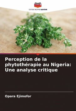 Perception de la phytothérapie au Nigeria: Une analyse critique - Ejimofor, Opara