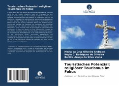 Touristisches Potenzial: religiöser Tourismus im Fokus - Oliveira Andrade, Maria da Cruz;Rodrigues de Oliveira, Neyla C.;da Silva Viana, Bartira Araújo