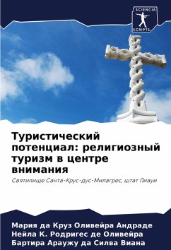 Turisticheskij potencial: religioznyj turizm w centre wnimaniq - Oliwejra Andrade, Mariq da Kruz;Rodriges de Oliwejra, Nejla K.;da Silwa Viana, Bartira Arauzhu