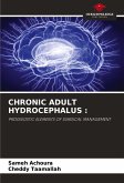 CHRONIC ADULT HYDROCEPHALUS :