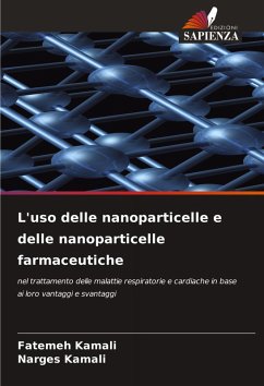 L'uso delle nanoparticelle e delle nanoparticelle farmaceutiche - Kamali, Fatemeh;Kamali, Narges