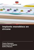 Implants monoblocs en zircone