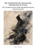 Die Schwerter des Masamune: Perfektion in Stahl