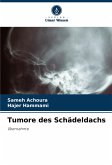 Tumore des Schädeldachs Tumore des Schädeldachs