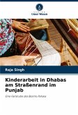 Kinderarbeit in Dhabas am Straßenrand im Punjab