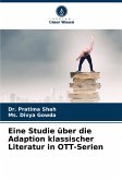 Eine Studie über die Adaption klassischer Literatur in OTT-Serien Eine Studie über die Adaption klassischer Literatur in OTT-Serien