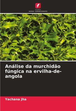 Análise da murchidão fúngica na ervilha-de-angola - Jha, Yachana