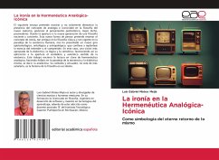 La ironía en la Hermenéutica Analógica-Icónica La ironía en la Hermenéutica Analógica-Icónica
