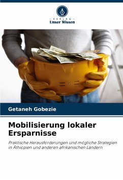 Mobilisierung lokaler Ersparnisse - Gobezie, Getaneh Mobilisierung lokaler Ersparnisse - Gobezie, Getaneh