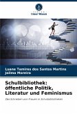 Schulbibliothek: öffentliche Politik, Literatur und Feminismus