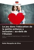 Le jeu dans l'éducation de la petite enfance x Inclusion : au-delà de l'illusion