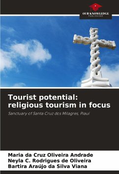 Tourist potential: religious tourism in focus - Oliveira Andrade, Maria da Cruz;Rodrigues de Oliveira, Neyla C.;da Silva Viana, Bartira Araújo