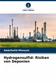 Hydrogensulfid: Risiken von Deponien Hydrogensulfid: Risiken von Deponien