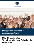 Die Theorie des Strafrechts des Feindes in Brasilien Die Theorie des Strafrechts des Feindes in Brasilien