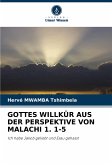 GOTTES WILLKÜR AUS DER PERSPEKTIVE VON MALACHI 1. 1-5