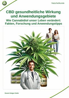 CBD gesundheitliche Wirkung und Anwendungsgebiete - Kiefer, Holger