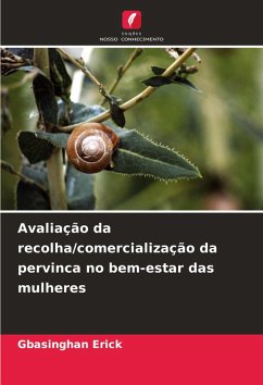 Avaliação da recolha/comercialização da pervinca no bem-estar das mulheres - Erick, Gbasinghan