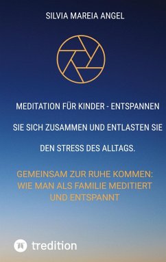 Cover Meditation für Kinder - Entspannen Sie sich zusammen und entlasten Sie den Stress des Alltags.