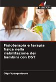 Fisioterapia e terapia fisica nella riabilitazione dei bambini con DST Fisioterapia e terapia fisica nella riabilitazione dei bambini con DST