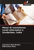 Mezzi di sussistenza rurali alternativi a Sundarban, India Mezzi di sussistenza rurali alternativi a Sundarban, India