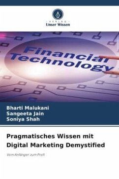 Pragmatisches Wissen mit Digital Marketing Demystified - Malukani, Bharti;Jain, Sangeeta;Shah, Soniya