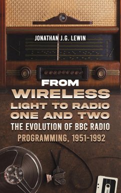 From Wireless Light to Radio One and Two - Lewin, Jonathan J.G.