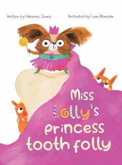 Miss Lolly's Princess Tooth Folly - Jeanis, Adrienne