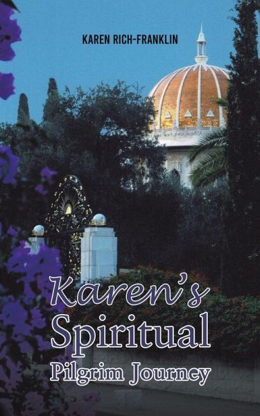 Karen's Spiritual Pilgrim Journey Karen's Spiritual Pilgrim Journey